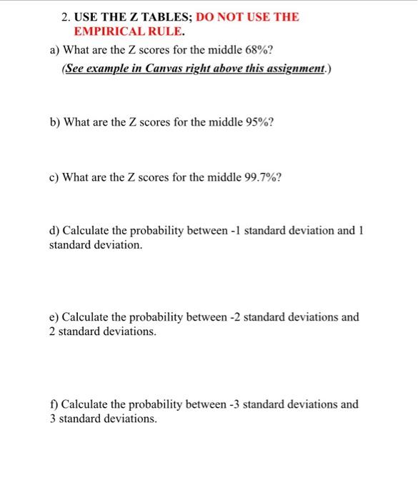 2 Use The Z Tables Do Not Use The Empirical Rule A What Are The Z Scores For The Middle 68 See Example In Canvas 1