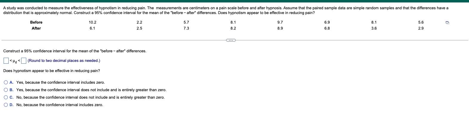 A Study Was Conducted To Measure The Effectiveness Of Hypnotism In Reducing Pain The Measurements Are Centimeters On A 1