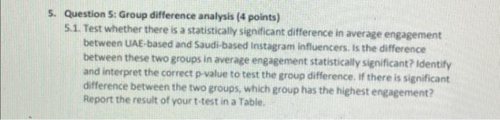 5 Question 5 Group Difference Analysis 4 Points 5 1 Test Whether There Is A Statistically Significant Difference In 1