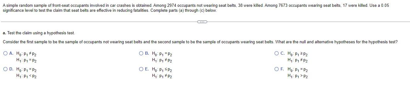 A Simple Random Sample Of Front Seat Occupants Involved In Car Crashes Is Obtained Among 2974 Occupants Not Wearing Sea 1