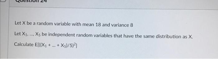 Let X Be Uniformly Distributed On 7 15 Let U Be Uniformly Distributed On 0 1 Find A And B Such That Au B Has The 2