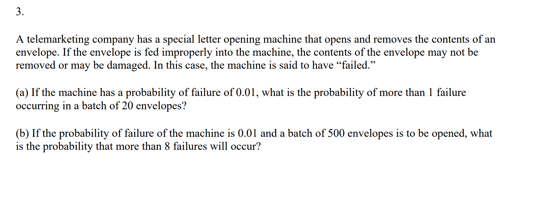 3 A Telemarketing Company Has A Special Letter Opening Machine That Opens And Removes The Contents Of An Envelope If T 1