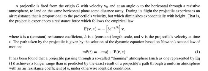 A Projectile Is Fired From The Origin O With Velocity Vo And At An Angle A To The Horizontal Through A Resistive Atmosph 1