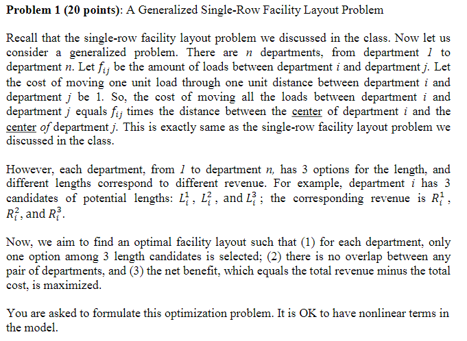 Problem 1 20 Points A Generalized Single Row Facility Layout Problem Recall That The Single Row Facility Layout Probl 1