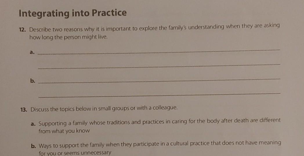 Integrating Into Practice 12 Describe Two Reasons Why It Is Important To Explore The Family S Understanding When They A 1
