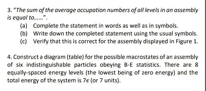 3 The Sum Of The Average Occupation Numbers Of All Levels In An Assembly Is Equal To A Complete The Statemen 1