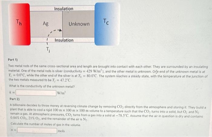 Th Tc Insulation T Part 1 Two Metal Rods Of The Same Cross Sectional Area And Length Are Brought Into Contact With Eac 2