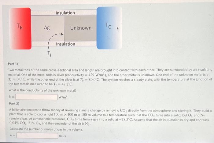Insulation Th Tc Ag 1 Insulation T Part 1 Two Metal Rods Of The Same Cross Sectional Area And Length Are Brought Into 1