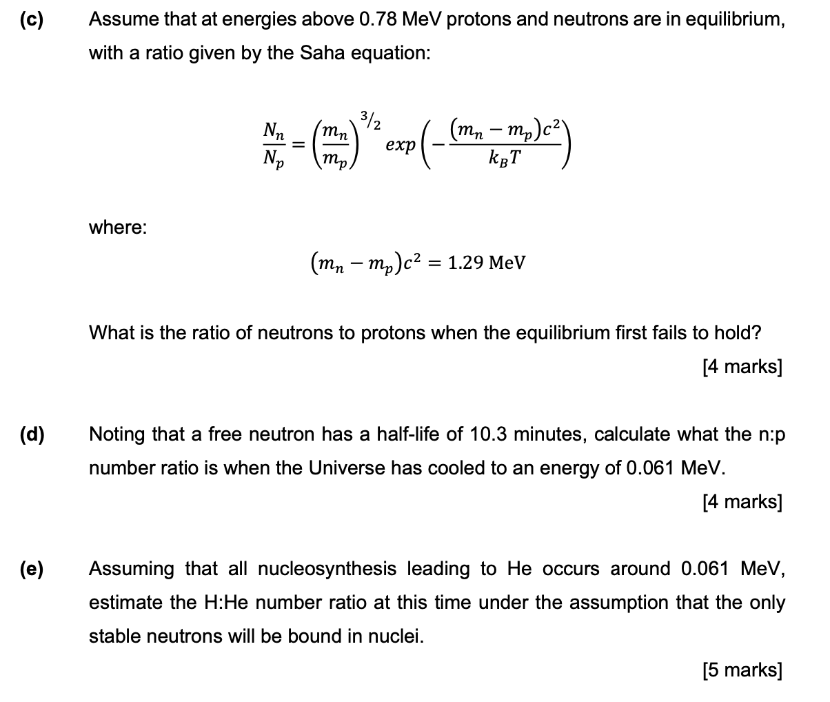 C Assume That At Energies Above 0 78 Mev Protons And Neutrons Are In Equilibrium With A Ratio Given By The Saha Equat 1