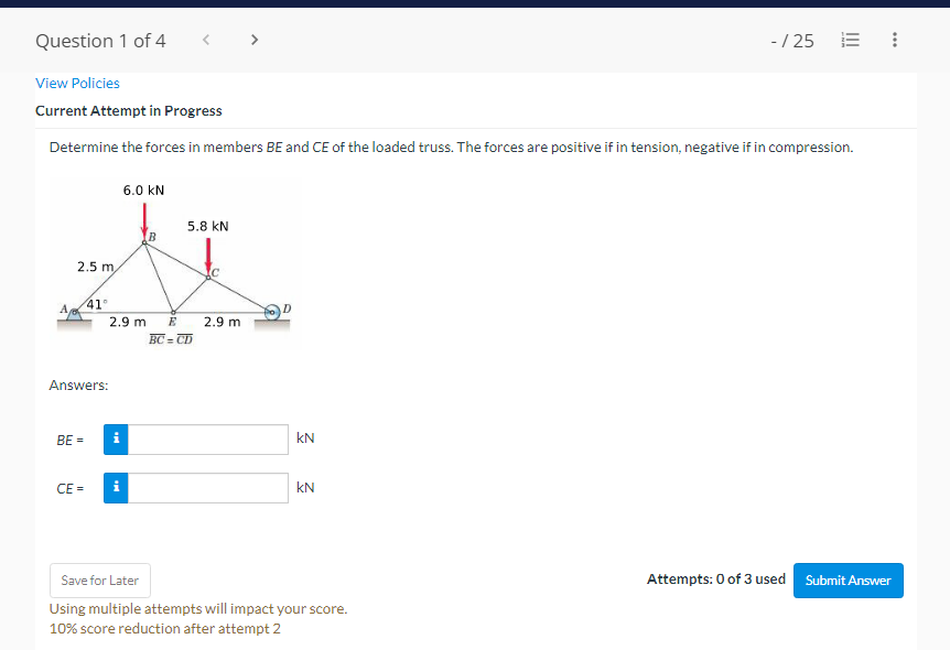 Determine The Forces In Members Be And Ce Of The Loaded Truss The Forces Are Positive If In Tension Negative If In Com 1