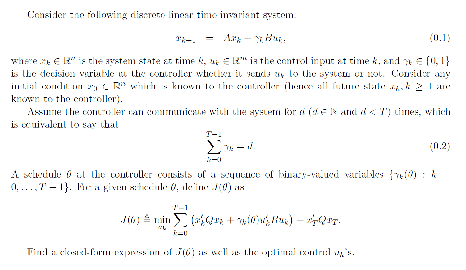 Consider The Following Discrete Linear Time Invariant System Xk 1 Axk Yk Buk 0 1 Where X Er Is The System State A 1