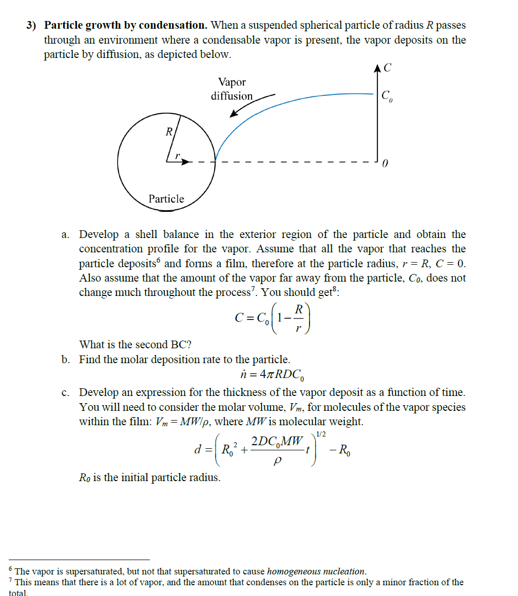 3 Particle Growth By Condensation When A Suspended Spherical Particle Of Radius R Passes Through An Environment Where 1