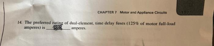 Chapter 7 Motor And Appliance Circuits 14 The Preferred Rating Of Dual Element Time Delay Fuses 125 Of Motor Full Lo 3