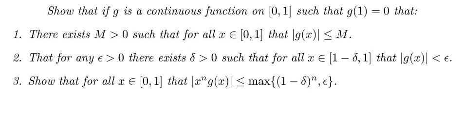 Show That If G Is A Continuous Function On 0 1 Such That G 1 0 That 1 There Exists M 0 Such That For All X 0 1