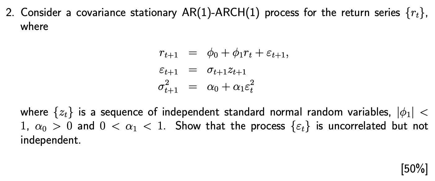 2 Consider A Covariance Stationary Ar 1 Arch 1 Process For The Return Series Rt Where Rt 1 Do 1rt Et 1 Et 1 1