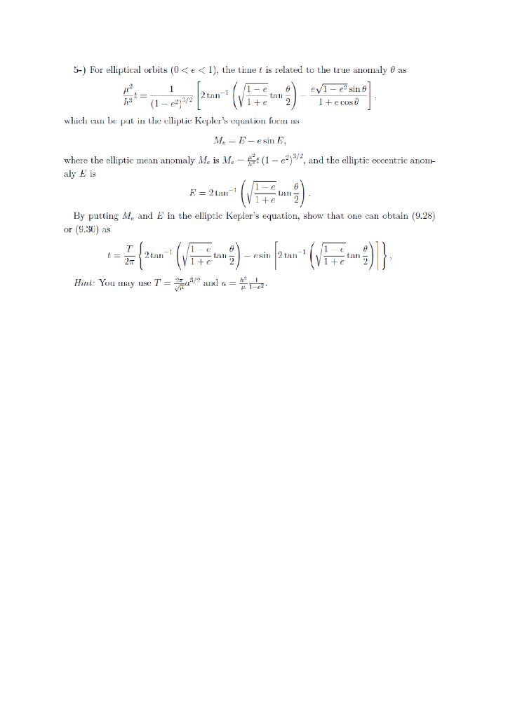 5 For Elliptical Orbits 0 E 1 The Time T Is Related To The True Anomaly 0 As 1 1 E 1 E Tan Ev1 Esin 6 1 E Cos 0 1