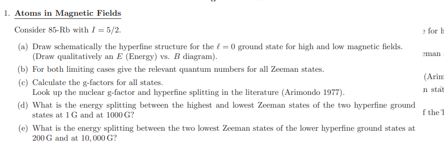 1 Atoms In Magnetic Fields Consider 85 Rb With I 5 2 E For A Draw Schematically The Hyperfine Structure For The L 1