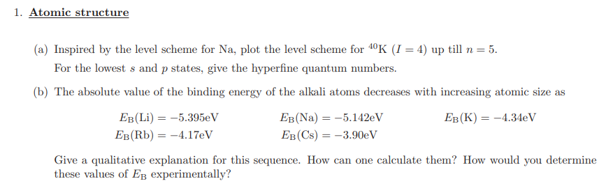 1 Atomic Structure A Inspired By The Level Scheme For Na Plot The Level Scheme For 40k I 4 Up Till N 5 For Th 1