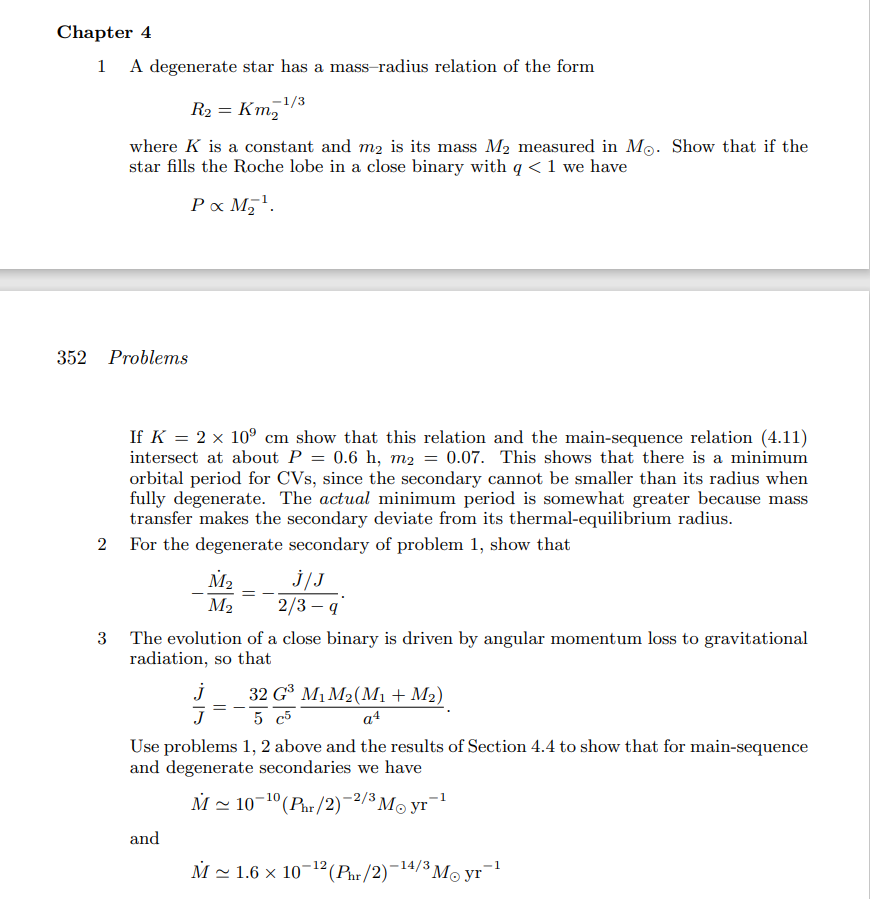 Chapter 4 1 A Degenerate Star Has A Mass Radius Relation Of The Form 1 3 R Km Where K Is A Constant And M2 Is Its M 1