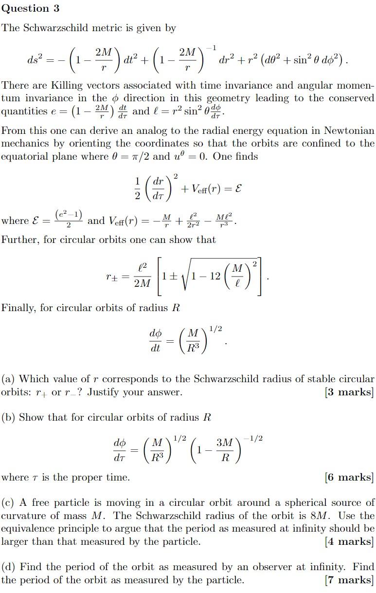 Question 3 The Schwarzschild Metric Is Given By 2m 2m Ds M Di 1 1 Dr R D0 Sin 0 Do There Are 1