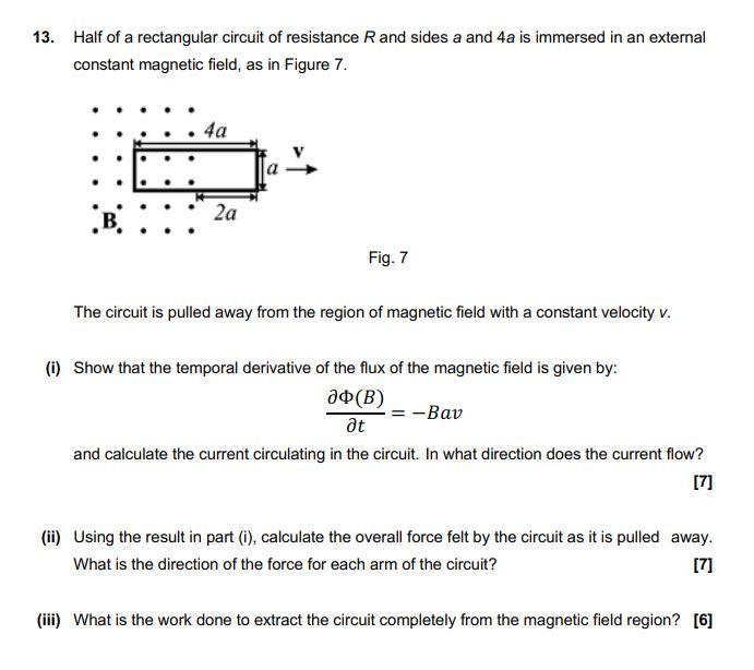 13 Half Of A Rectangular Circuit Of Resistance R And Sides A And 4a Is Immersed In An External Constant Magnetic Field 1