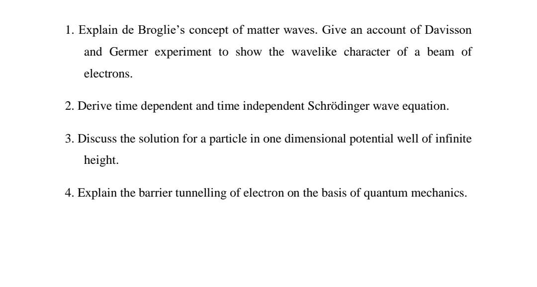 1 Explain De Broglie S Concept Of Matter Waves Give An Account Of Davisson And Germer Experiment To Show The Wavelike 1
