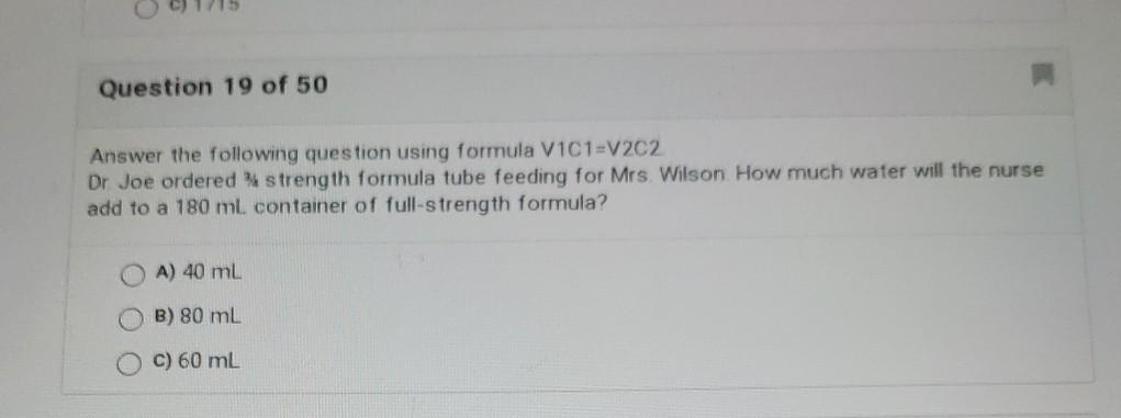 Question 19 Of 50 Answer The Following Question Using Formula V1c1 V2c2 Dr Joe Ordered Strength Formula Tube Feeding F 1