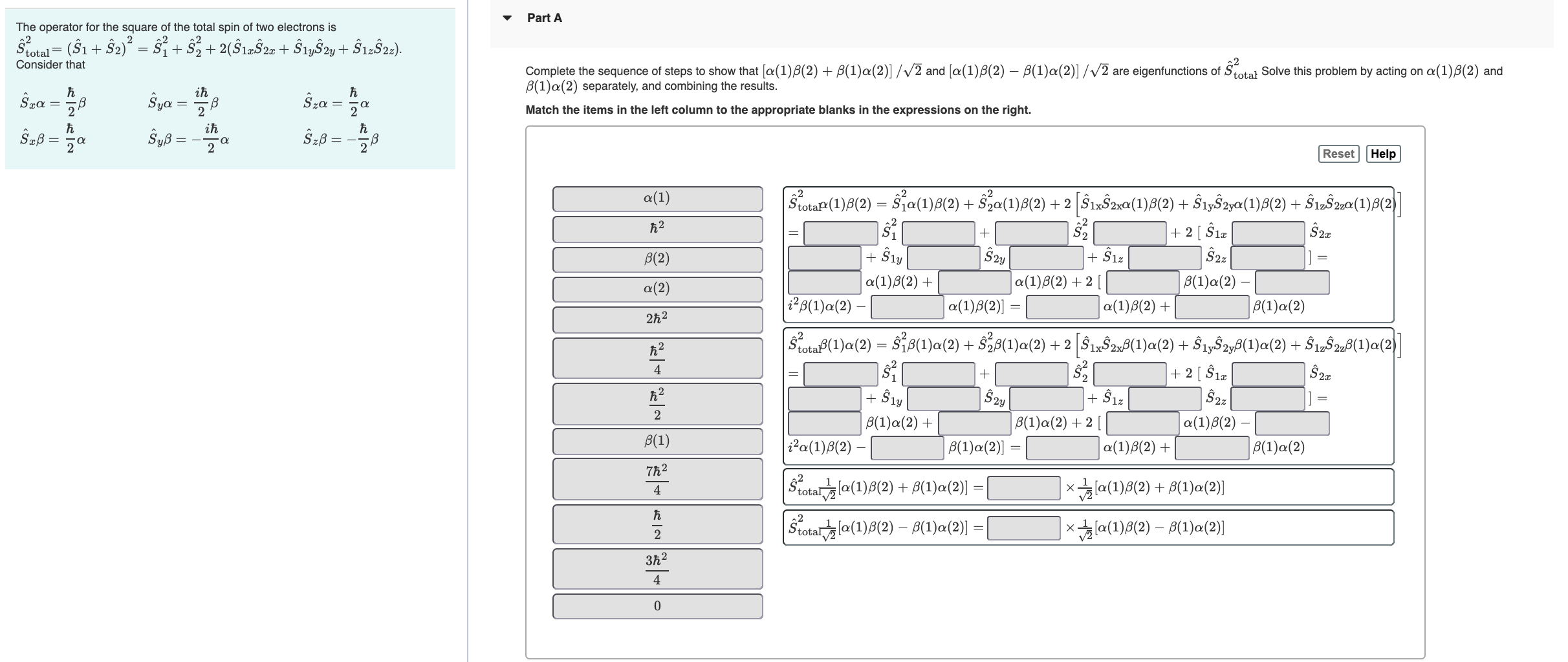 The Operator For The Square Of The Total Spin Of Two Electrons Is Stotal S1 S2 S S 2 S1aes2x S1ys2y S1z 1