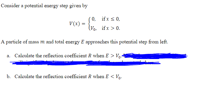 Consider A Potential Energy Step Given By 0 If X 0 V X Vo If X 0 A Particle Of Mass M And Total Energy E Ap 1