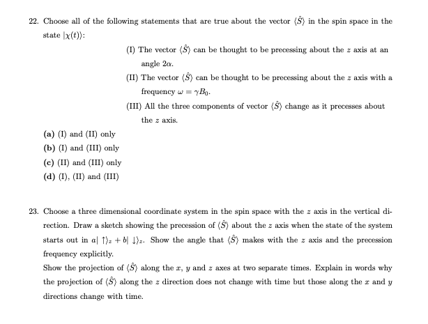 22 Choose All Of The Following Statements That Are True About The Vector S In The Spin Space In The State X T I 1