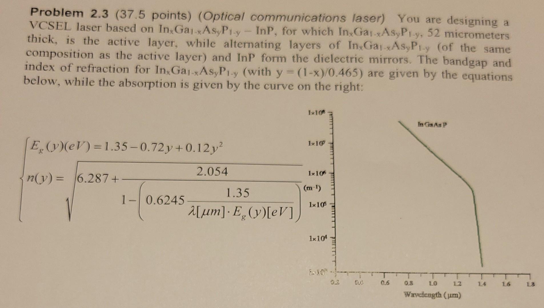 Problem 2 3 37 5 Points Optical Communications Laser You Are Designing A Vcsel Laser Based On In Gai Xasyp1 Y Inp 1