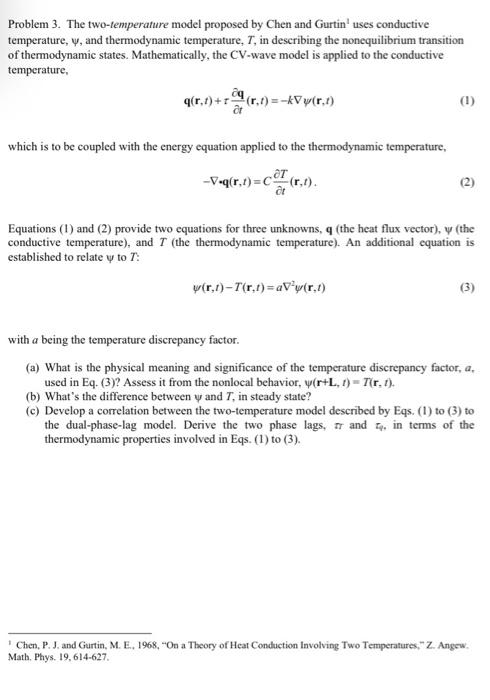 Problem 3 The Two Temperature Model Proposed By Chen And Gurtin Uses Conductive Temperature Y And Thermodynamic Temp 1