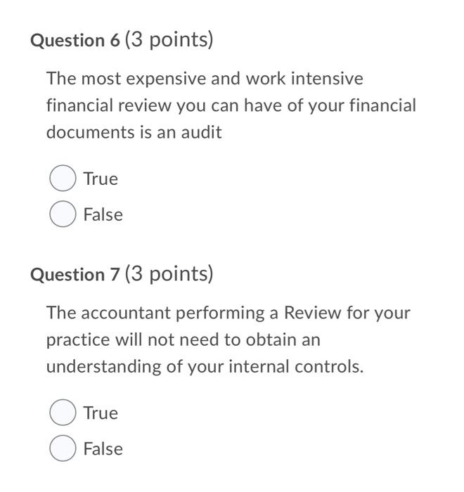 Question 4 3 Points An Audit Is Primarily Done To Look For Fraud True False Question 5 3 Points A Financial Review 2