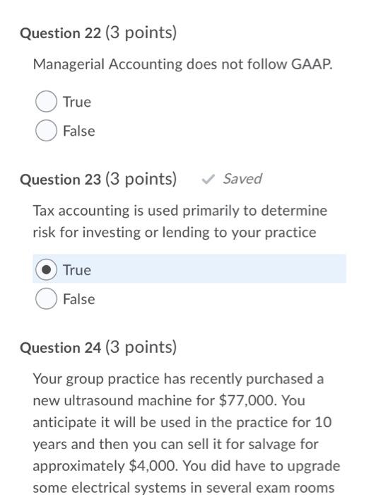 Question 22 3 Points Managerial Accounting Does Not Follow Gaap True False Question 23 3 Points Saved Tax Account 1