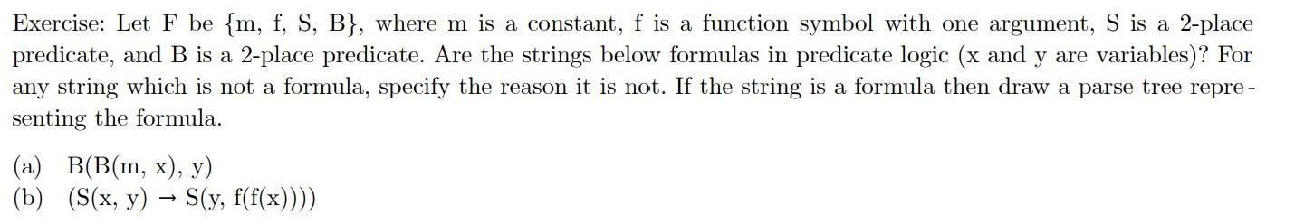 Exercise Let F Be M F S B Where M Is A Constant F Is A Function Symbol With One Argument S Is A 2 Place Predica 1