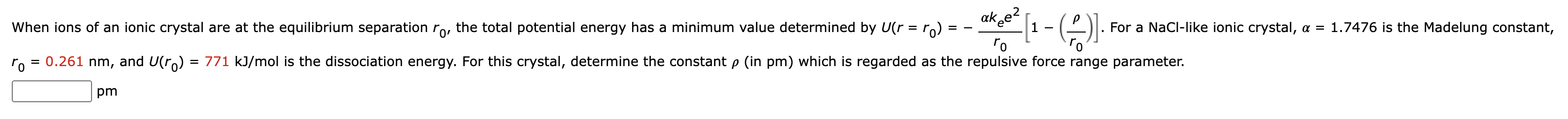 Ake A When Ions Of An Ionic Crystal Are At The Equilibrium Separation Ro The Total Potential Energy Has A Min 1