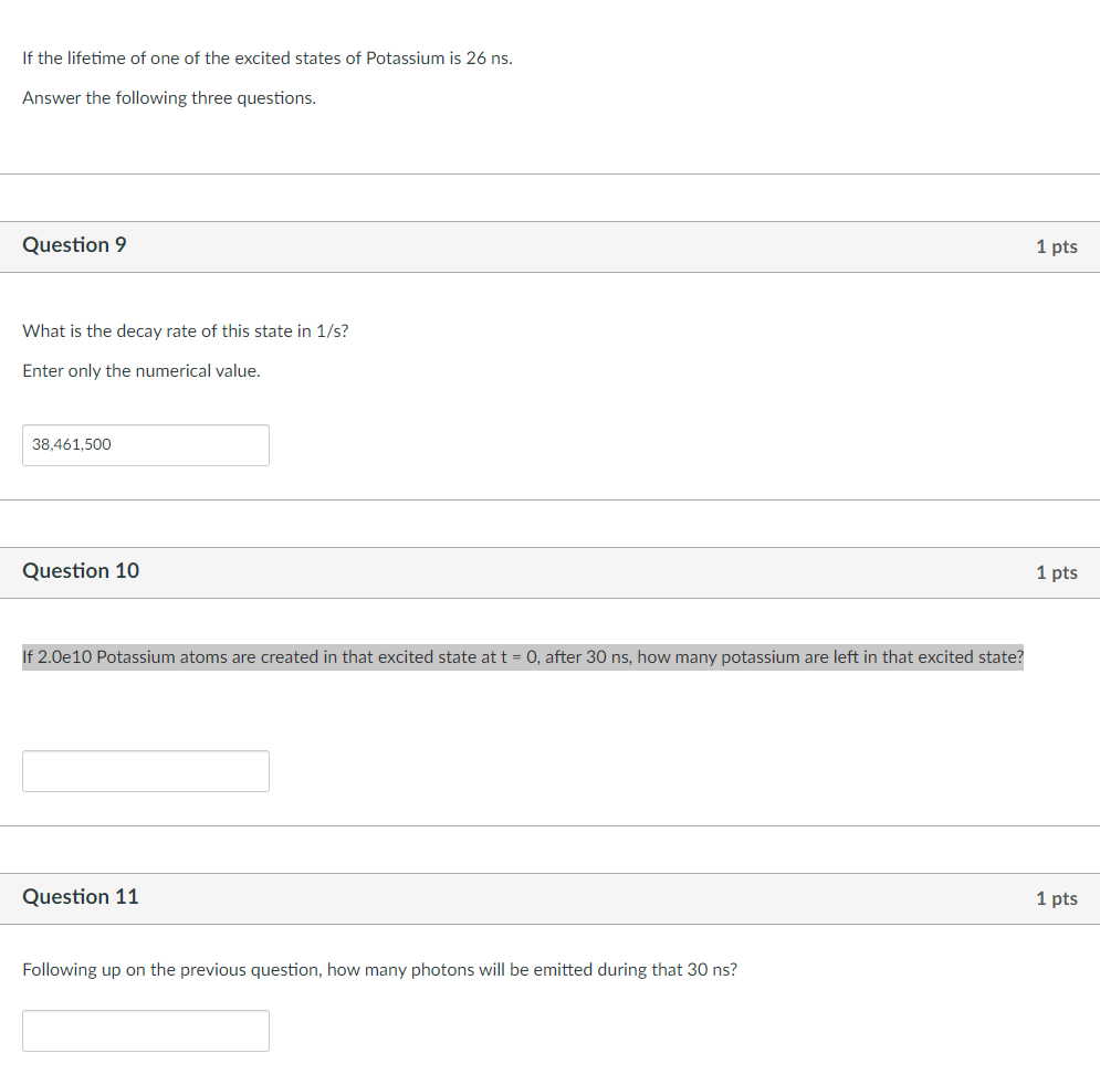 If The Lifetime Of One Of The Excited States Of Potassium Is 26 Ns Answer The Following Three Questions Question 9 1 P 1