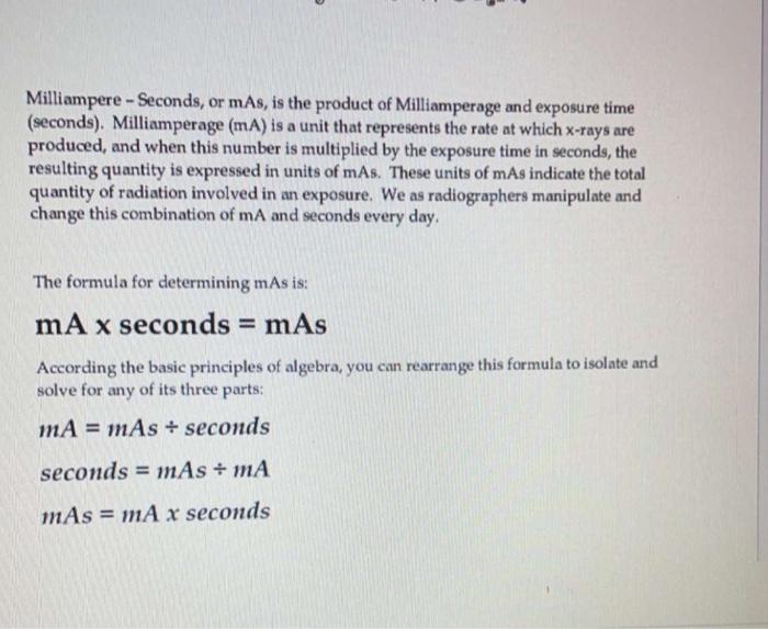 Milliampere Seconds Or Mas Is The Product Of Milliamperage And Exposure Time Seconds Milliamperage Ma Is A Unit 1