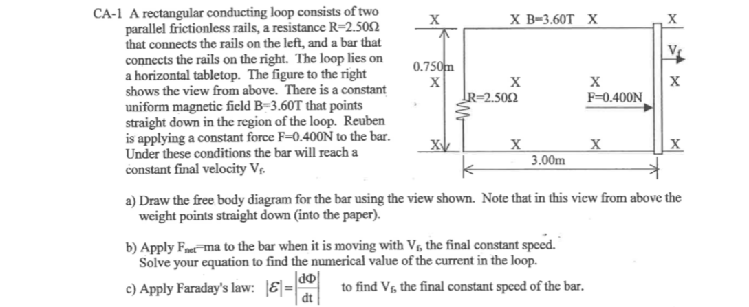 X X B 3 60t X 0 750m X X X X Ca 1 A Rectangular Conducting Loop Consists Of Two Parallel Frictionless Rails A Resistanc 1