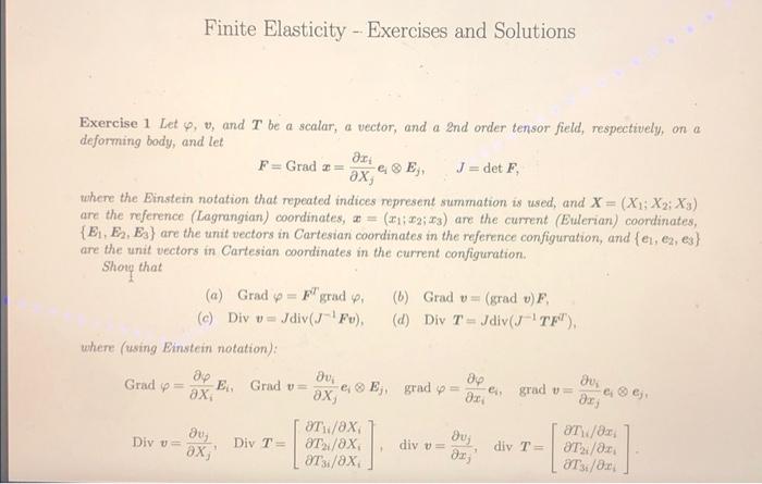 Finite Elasticity Exercises And Solutions Exercise 1 Let 4 V And T Be A Scalar A Vector And A 2nd Order Tensor Fie 1