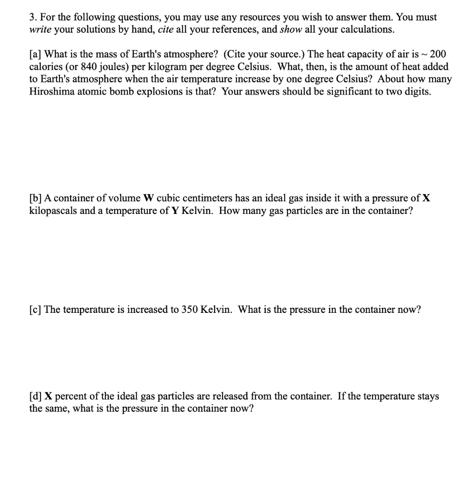 3 For The Following Questions You May Use Any Resources You Wish To Answer Them You Must Write Your Solutions By Hand 1