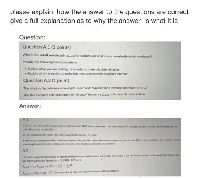 Please Explain How The Answer To The Questions Are Correct Give A Full Explanation As To Why The Answer Is What It Is Qu 1