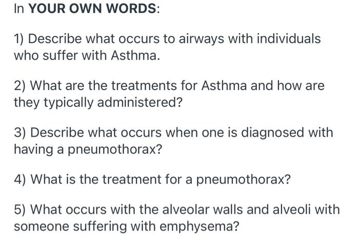 In Your Own Words 1 Describe What Occurs To Airways With Individuals Who Suffer With Asthma 2 What Are The Treatment 1