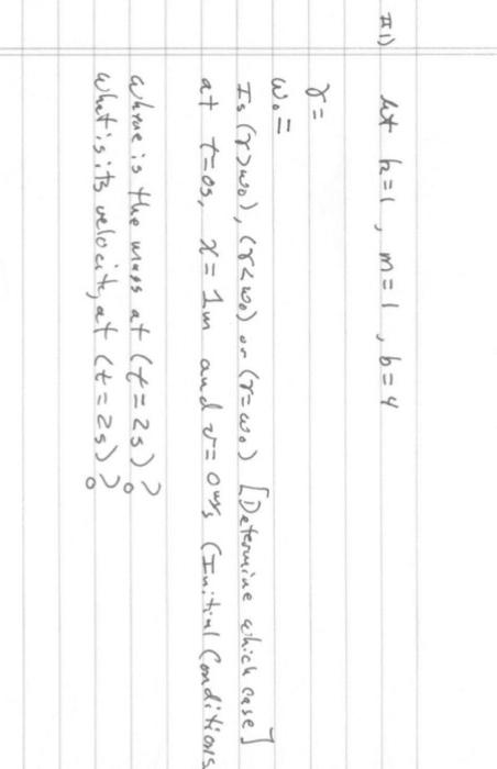Iii Let K2 1 M 1 M 1 B 4 R Wo Is R Wo R Wo Or R Wo Determine Which Case At T 0s X 1m And Ouys I 1