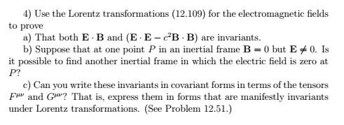 4 Use The Lorentz Transformations 12 109 For The Electromagnetic Fields To Prove A That Both E B And E E C B B Are 1