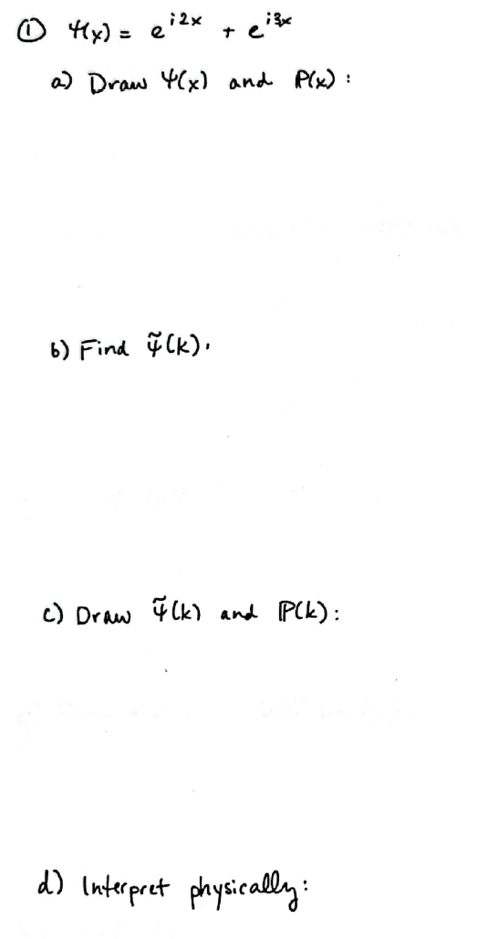 2x 3x 0 4 X E Te A Draw 4 X And P X 6 Find K C Draw 4 K And P K D Interpret Physically 1
