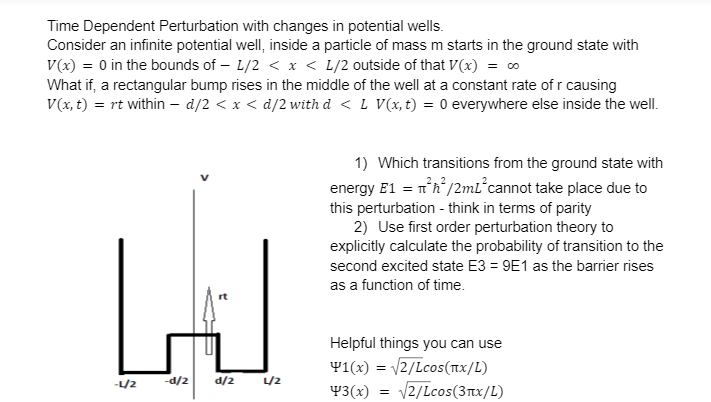 Time Dependent Perturbation With Changes In Potential Wells Consider An Infinite Potential Well Inside A Particle Of M 1