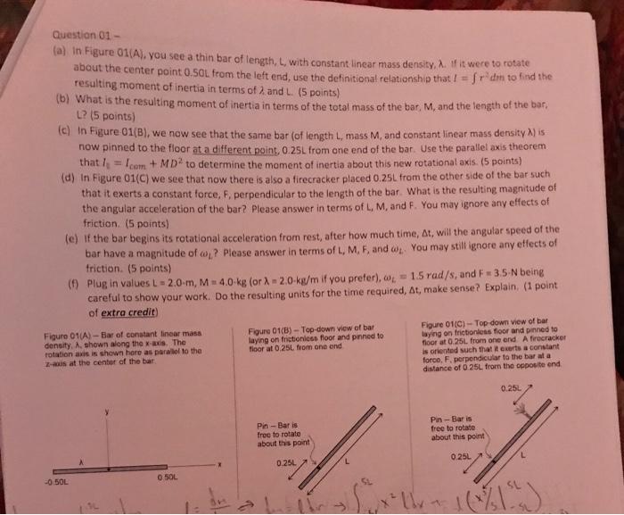 Question 01 A In Figure 01 A You See A Thin Bar Of Length L With Constant Linear Mass Density A If It Were To R 1