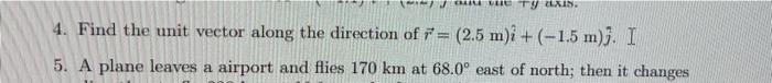 J And The Ry Axis 4 Find The Unit Vector Along The Direction Of F 2 5 M I 1 5 M 3 I 5 A Plane Leaves A Airpo 1