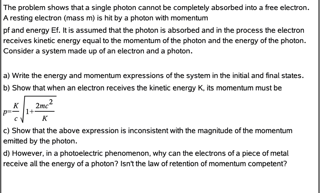 The Problem Shows That A Single Photon Cannot Be Completely Absorbed Into A Free Electron A Resting Electron Mass M I 1
